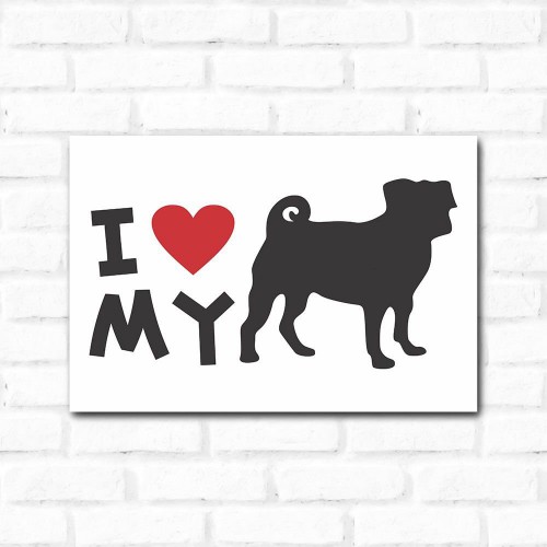 Adesivo de parede Placa Decorativa I Love My Pug