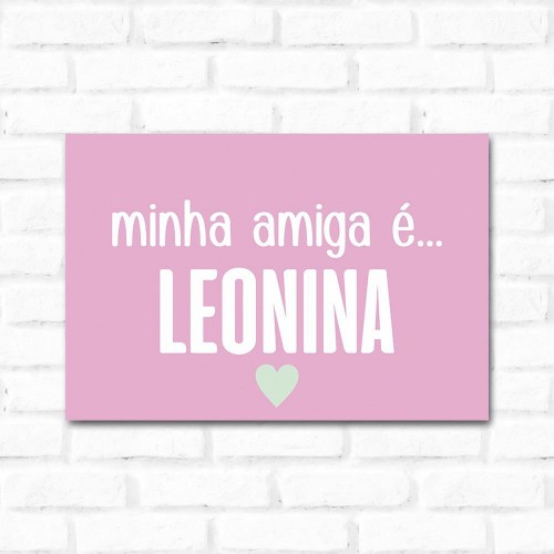 Adesivo de parede Placa Decorativa Minha Amiga é Leonina