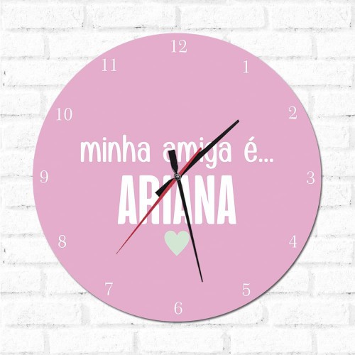Adesivo de parede Relógio Decorativo Minha Amiga é Ariana