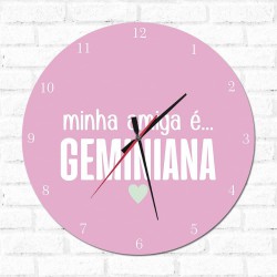 Relógio Decorativo Minha Amiga é Geminiana